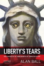 Liberty's Tears: Soviet Portraits of the 'American Way of Life' During the Cold War