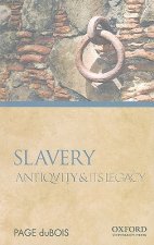 Slavery: Antiquity and Its Legacy