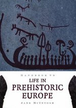 Handbook of Life in Prehistoric Europe