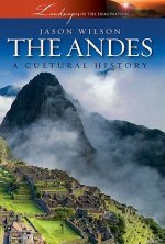 The Andes: A Cultural History