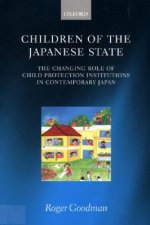 Children of the Japanese State: The Changing Role of Child Protection Institutions in Contemporary Japan