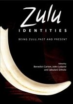 Zulu Identities: Being Zulu, Past and Present