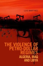 Violence of Petro-Dollar Regimes: Algeria, Iraq, Libya