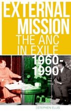 External Mission: The ANC in Exile, 1960-1990