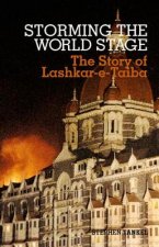 Storming the World Stage: The Story of Lashkar-E-Taiba