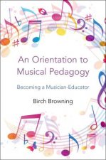 Orientation to Musical Pedagogy