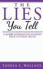 LIES YOU TELL