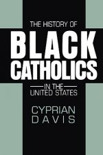 HIST OF BLACK CATHOLICS IN THE