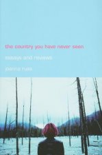The Country You Have Never Seen: Essays and Reviews