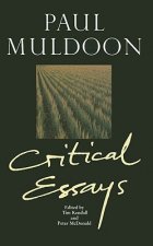 Paul Muldoon: Critical Essays