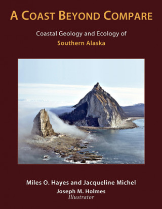Coast Beyond Compare - Coastal Geology and Ecology of Southern Alaska