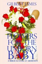 FLOWERS FOR THE UNBORN BABY