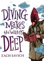 DIVING MAKES THE WATER DEEP
