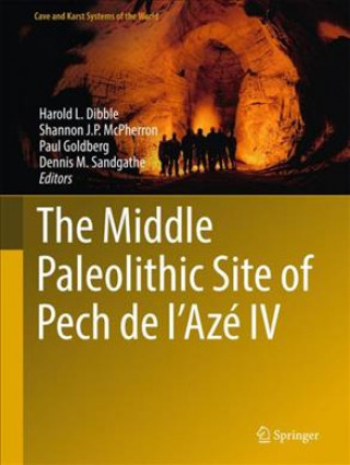 Middle Paleolithic Site of Pech de l'Aze IV