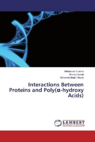 Interactions Between Proteins and Poly(a-hydroxy Acids)