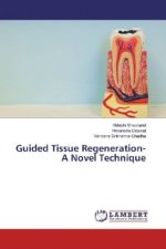 Guided Tissue Regeneration- A Novel Technique