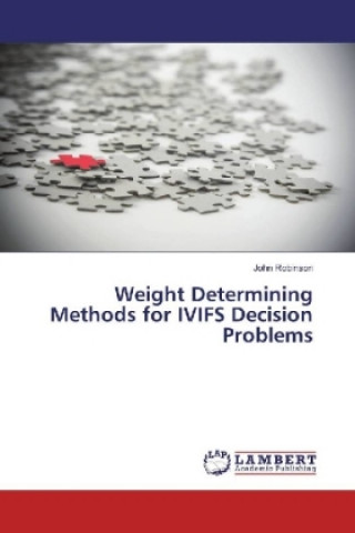 Weight Determining Methods for IVIFS Decision Problems