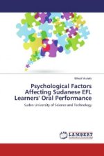 Psychological Factors Affecting Sudanese EFL Learners' Oral Performance