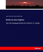 Briefe an eine Jungfrau