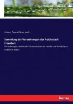 Sammlung der Verordnungen der Reichsstadt Frankfurt