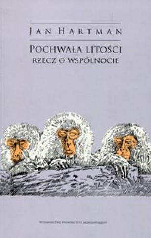 Pochwala litosci Rzecz o wspolnocie