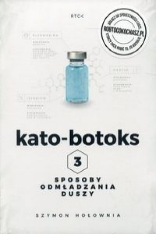 Kato-botoks 3 sposoby odmladzania duszy