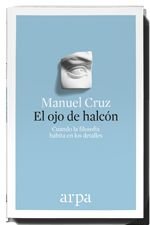 El ojo de halcón: Cuando la filosofía habita en los detalles