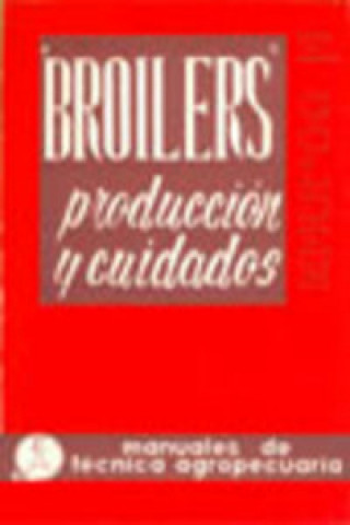 Broilers : producción y cuidados