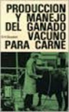 Producción y manejo de ganado vacuno para carne