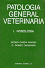 Patología general veterinaria, 1 : nosología