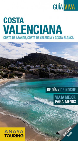 Guía Viva. Costa Valenciana. Costa del Azahar, Costa de Valencia y Costa Blanca