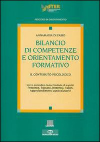 Bilancio di competenze e orientamento formativo. Il contributo psicologico