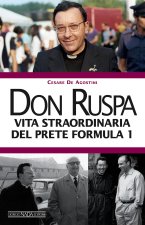 Don Ruspa. Vita straordinaria del prete Formula 1