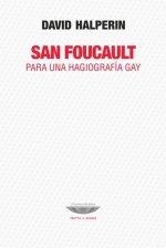 SAN FOUCAULT. PARA UNA HAGIOGRAFIA GAY
