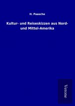 Kultur- und Reiseskizzen aus Nord- und Mittel-Amerika