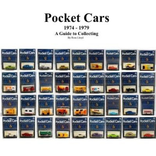Pocket Cars 1974 - 1979: A Guide to Collecting