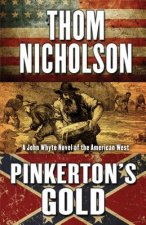 Pinkerton's Gold: A John Whyte Novel of the American West