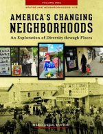 America's Changing Neighborhoods [3 Volumes]: An Exploration of Diversity Through Places
