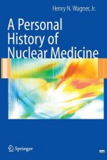 Personal History of Nuclear Medicine