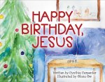 Happy Birthday, Jesus: Volume 1