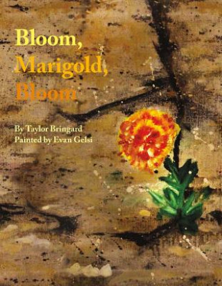 Bloom, Marigold, Bloom