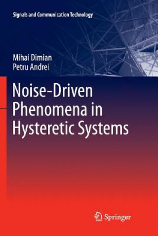 Noise-Driven Phenomena in Hysteretic Systems