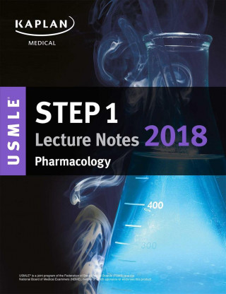 USMLE Step 1 Lecture Notes 2018: Pharmacology