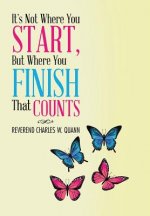 It's Not Where You Start, But Where You Finish That Counts