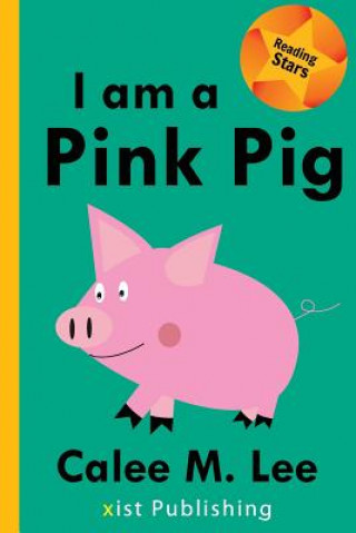 I AM A PINK PIG