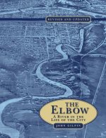 The Elbow: A River in the Life of the City