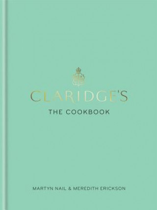 Claridge's: The Cookbook