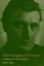 The Laughter of Foxes: A Study of Ted Hughes