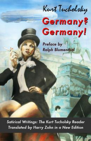 Tucholsky, K: Germany? Germany!