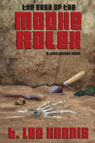 CASE OF THE MOCHE ROLEX